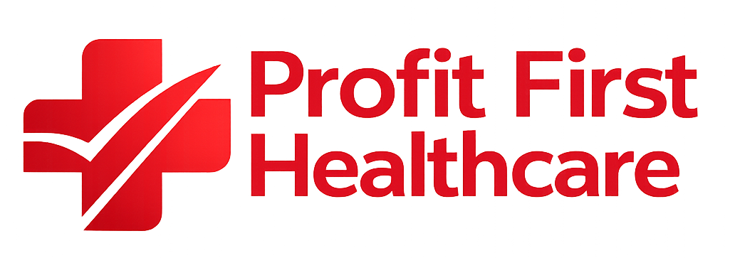 ProfitFirst Healthcare
